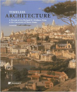 Timeless Architecture: A Decade of the Richard H. Driehaus Prize